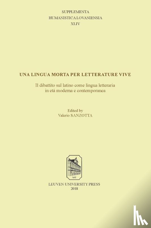  - Una lingua morta per letterature vive: il dibattito sul latino come lingua letteraria in età moderna e contemporanea