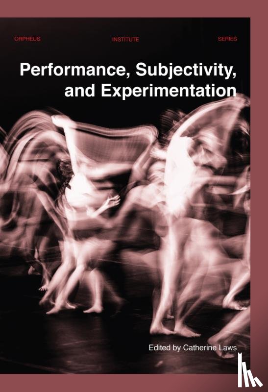  - Performance, Subjectivity, and Experimentation