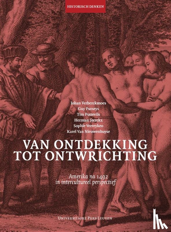 Verberckmoes, Johan, Putseys, Guy, Puttevils, Tim, Sterckx, Herman, Verreyken, Sophie, Van Nieuwenhuyse, Karel - Van ontdekking tot ontwrichting