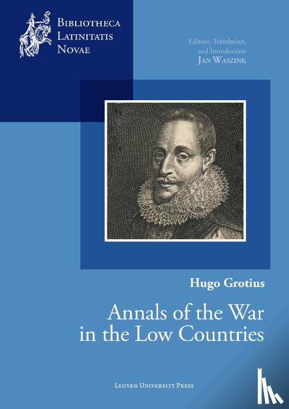 Waszink, Jan - Hugo Grotius, Annals of the War in the Low Countries