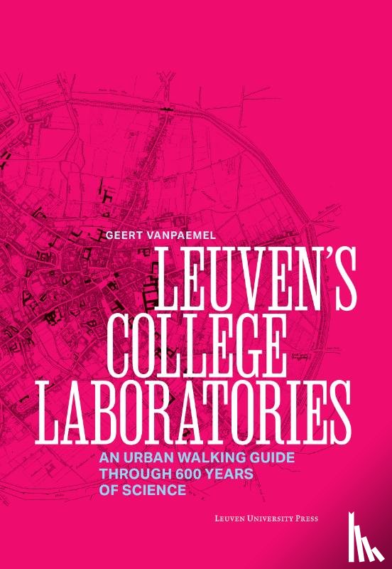 Vanpaemel, Geert - Leuven’s College Laboratories