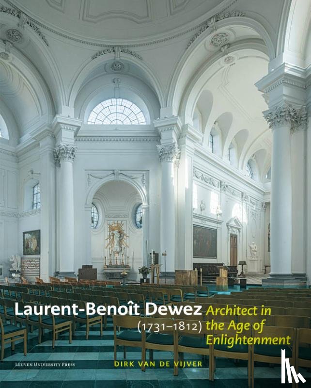 Van de Vijver, Dirk - Laurent-Benoît Dewez (1731–1812), Architect in the Age of Enlightenment