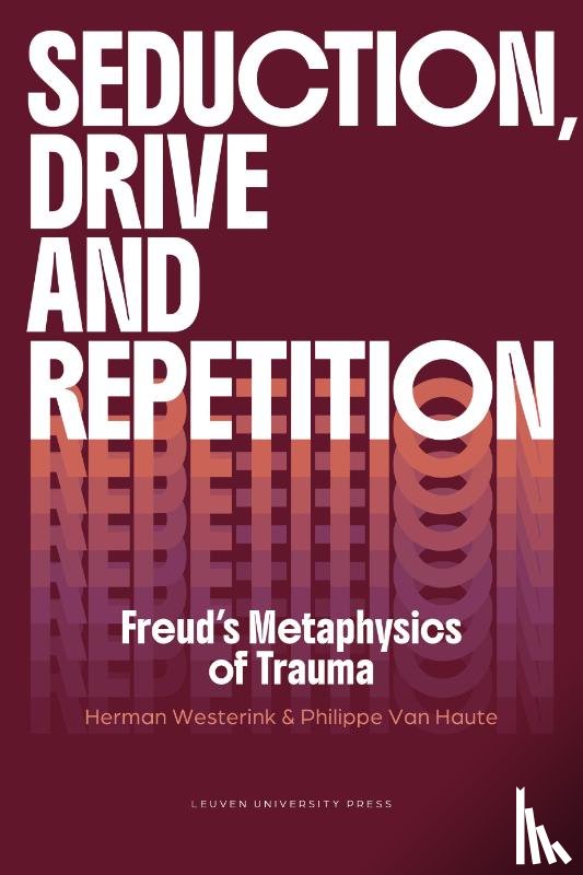 Westerink, Herman, Van Haute, Philippe - Seduction, Drive and Repetition