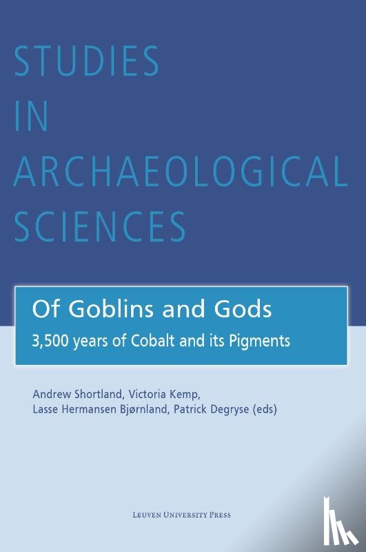 Kim, Jinah, Knipe, Penley, Lechelt, Christian, Matin, Moujan, Mysak, Erin, Newman, Richard, Pollard, Mark, Rayner, Georgina, Schibille, Nadine, Storre, Jens, Zhang, Yun, Braekmans, Dennis, Derrick, Michelle, Dibben, Nigel, Eremin, Katherine - Of Goblins and Gods