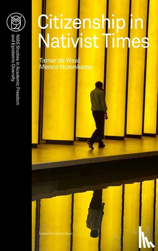 Coenders, Yannick, van Daalen, Rineke, Dekker, Mischa, van Dooremalen, Thijs, Dudink, Stefan, Foner, Nancy, Ghorashi, Halleh, de Haan, Ido, Hajer, Minke, Jasper, James, Kampen, Thomas, Kasinitz, Philip, Kesic, Josip, Kremer, Monique, Lamont, Michele - Citizenship in Nativist Times