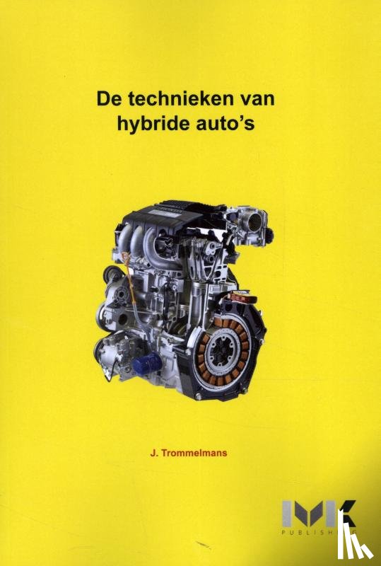 Trommelmans, J. - De technieken van hybride auto's