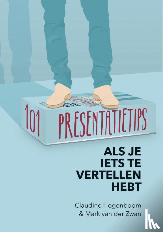 Hogenboom, Claudine, Zwan, Mark van der - 101 Presentatietips