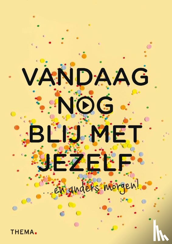  - Vandaag nog blij met jezelf