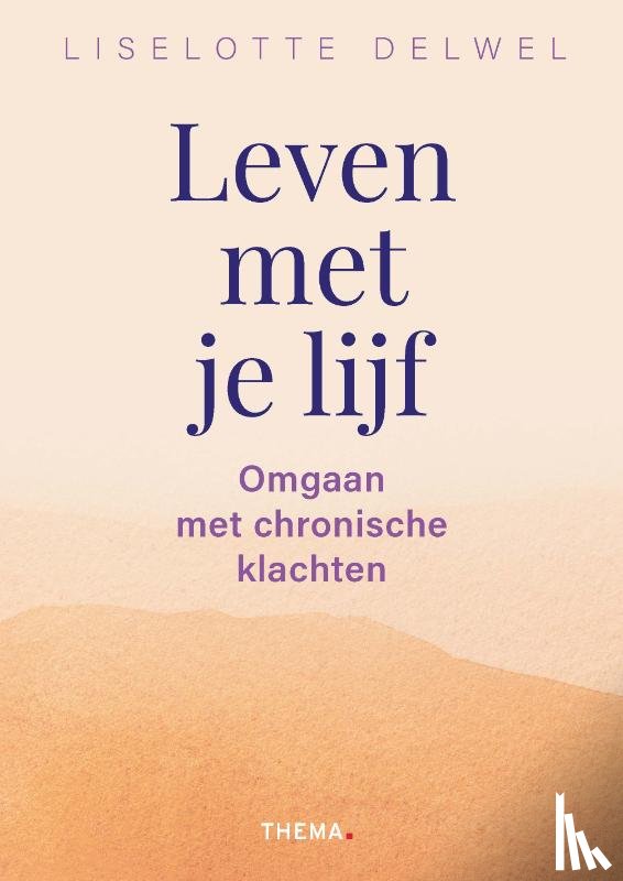 Delwel, Liselotte - Leven met je lijf