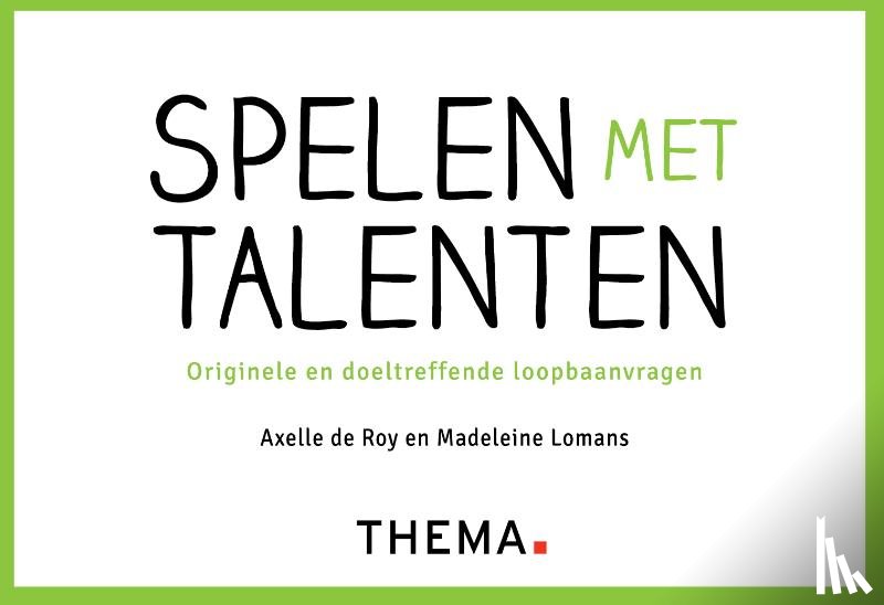 Roy, Axelle de, Lomans, Madeleine - Spelen met talenten