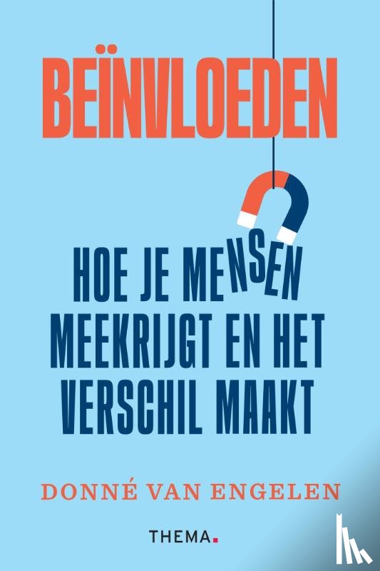 Engelen, Donné van - Beïnvloeden: hoe je mensen meekrijgt en het verschil maakt