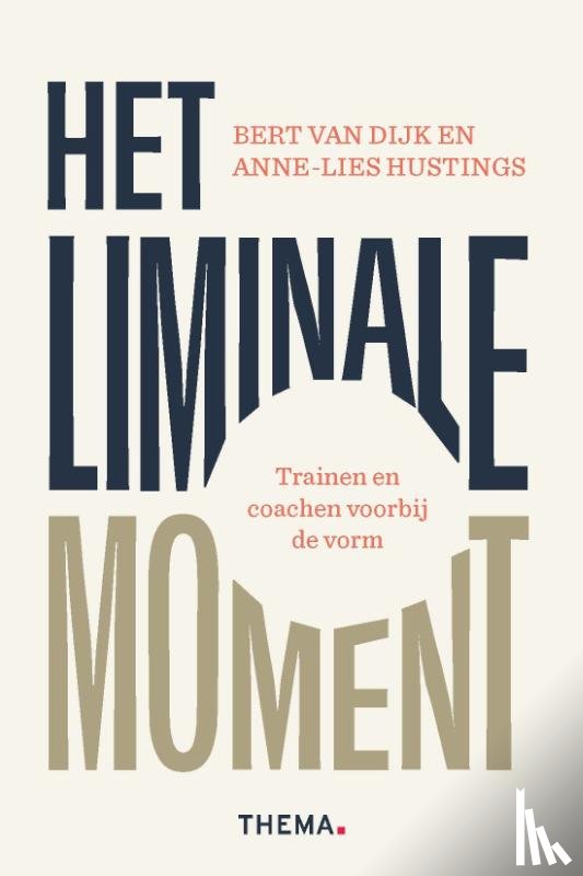 Dijk, Bert van, Hustings, Anne-Lies - Het liminale moment
