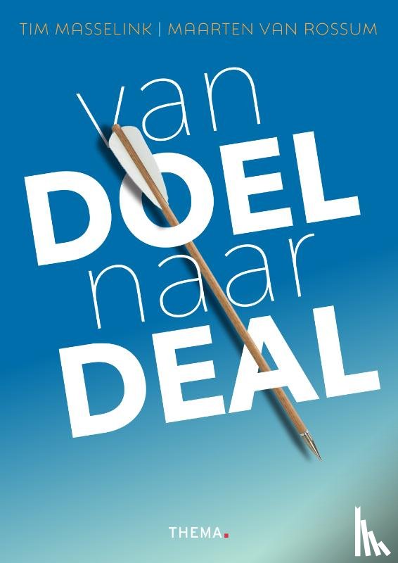 Masselink, Tim, Rossum, Maarten van - Van doel naar deal