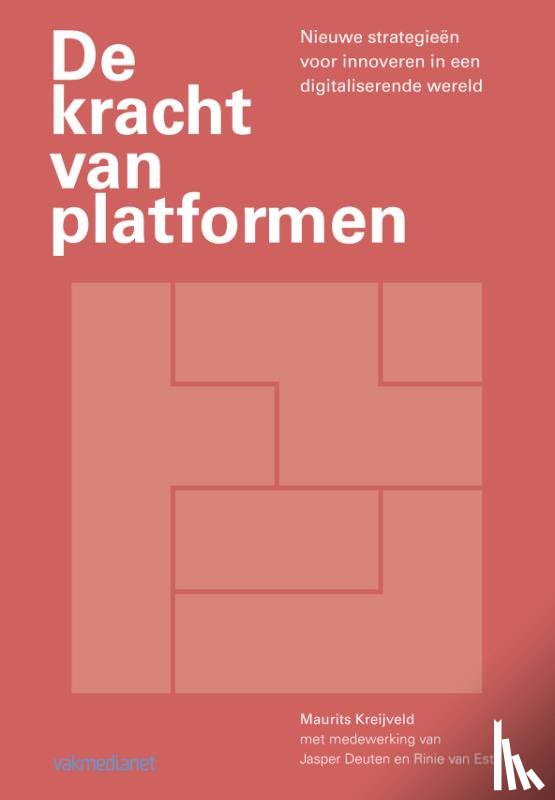 Kreijveld, Maurits - De kracht van platformen