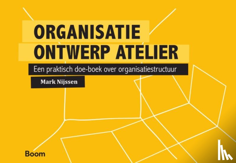 Nijssen, Mark - Organisatie ontwerp atelier