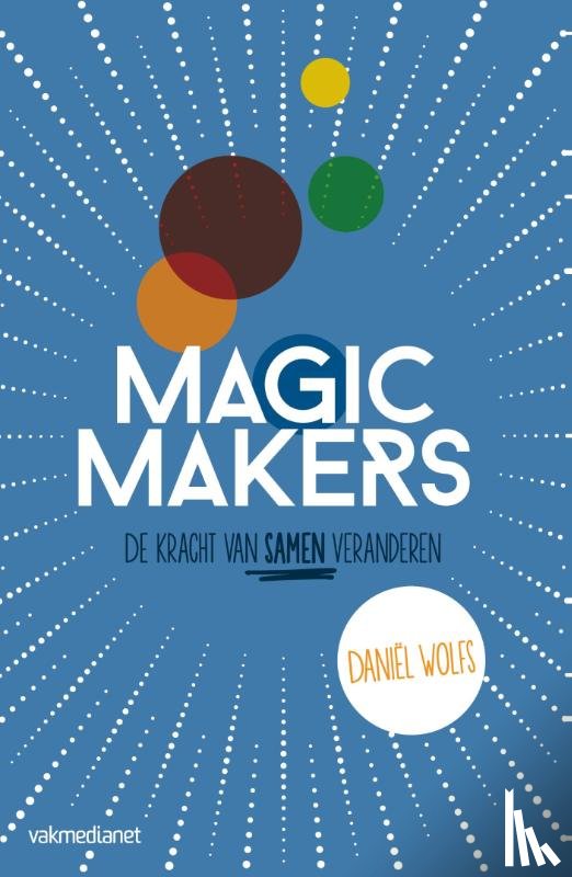 Wolfs, Daniël - Magic makers