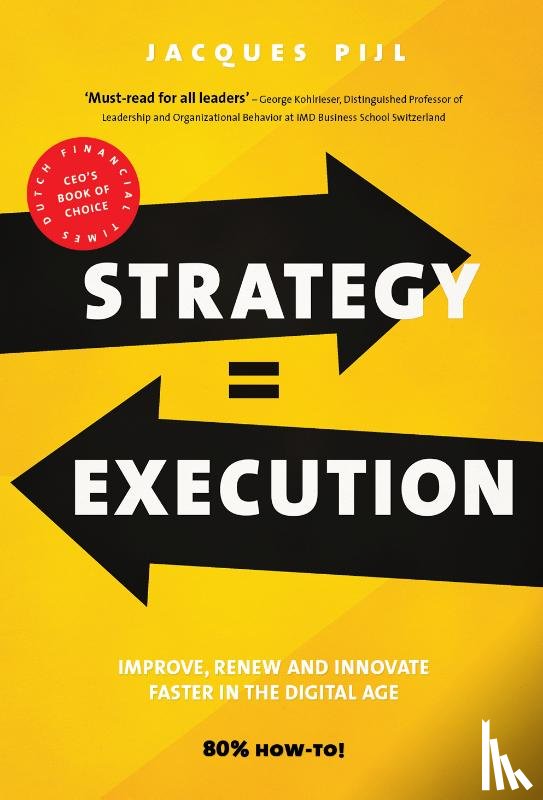 Pijl, Jacques - Strategy = Execution