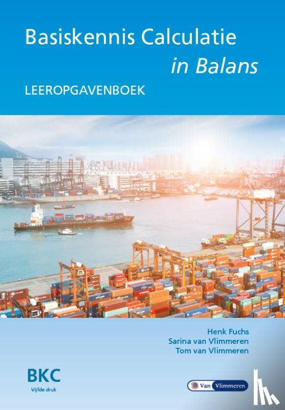 Fuchs, Henk, Vlimmeren, Sarina van, Vlimmeren, Tom van - Basiskennis calculatie in Balans