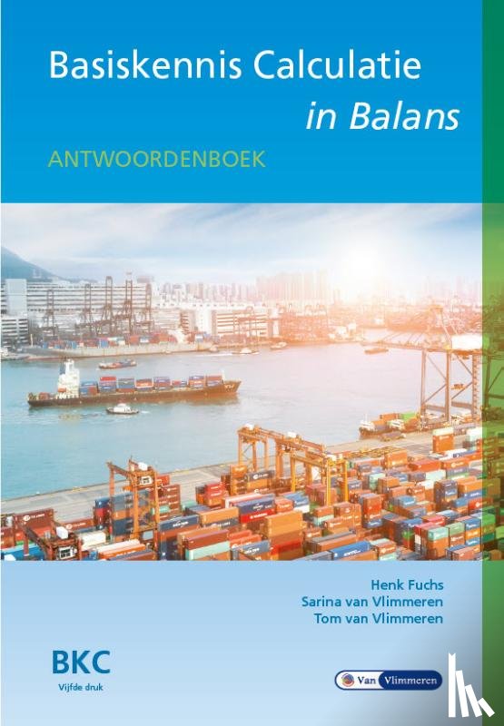 Fuchs, Henk, Vlimmeren, Sarina van, Vlimmeren, Tom van - Basiskennis Calculatie in Balans