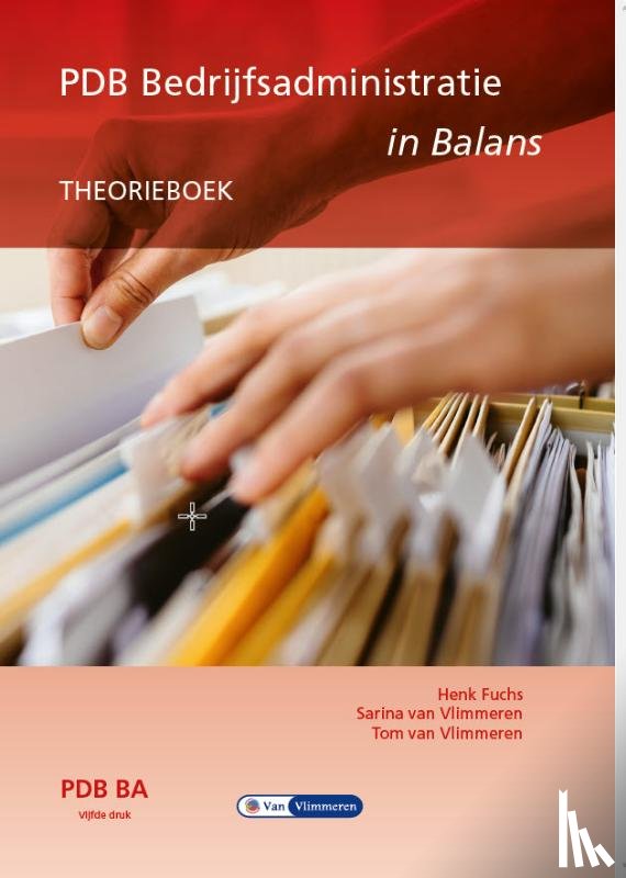 Fuchs, Henk, Vlimmeren, Sarina van, Vlimmeren, Tom van - PDB Bedrijfsadministratie in balans niveau 4 - Theorieboek