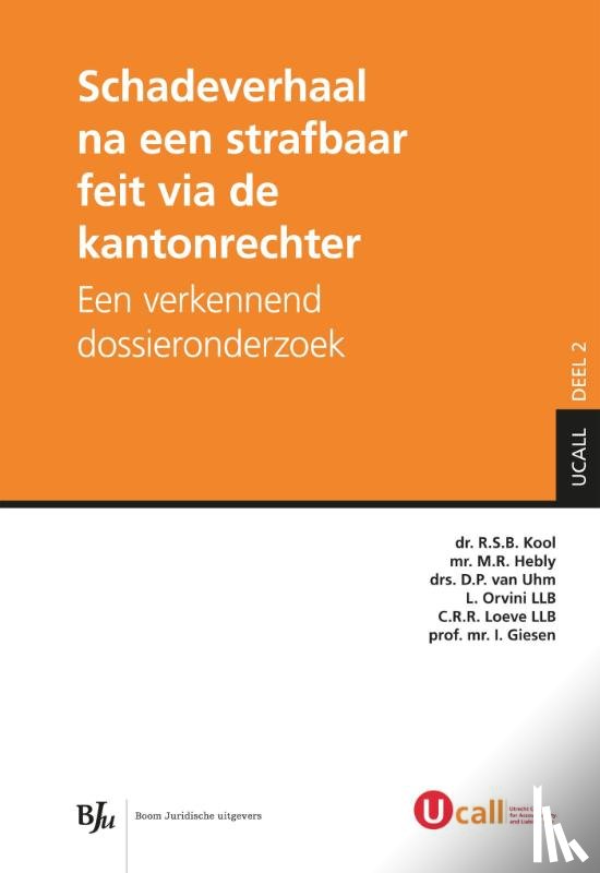 Kool, R.S.B., Hebly, M.R., Uhm, D.P. van, Orvini, L. - Schadeverhaal na een strafbaar feit via de kantonrechter