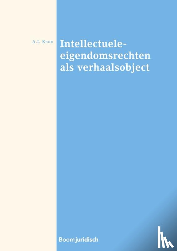 Keur, Aranka - Intellectuele eigendomsrechten als verhaalsobject