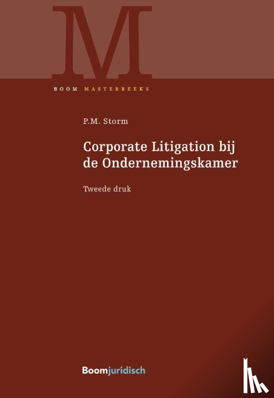 Storm, P.M. - Corporate Litigation bij de Ondernemingskamer
