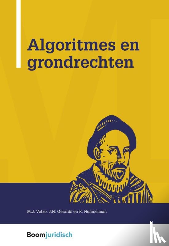 Gerards, Janneke, Nehmelman, Remco, Vetzo, Max - Algoritmes en grondrechten