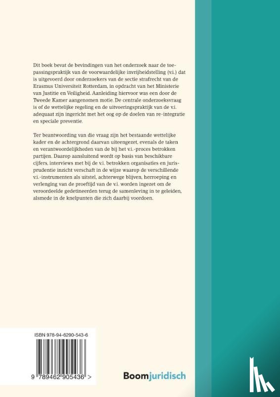 Beijerse, J. uit, Struijk, S., Bleichrodt, F.W., Bakker, S.R., Salverda, B.A., Mevis, P.A.M. - De praktijk van de voorwaardelijke invrijheidstelling in relatie tot speciale preventie en re-integratie