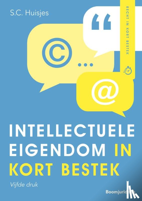Huisjes, Sander - Intellectuele eigendom in kort bestek