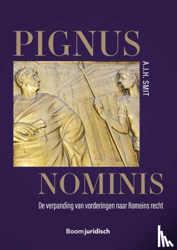 Smit, Jeannette - Pignus nominis. De verpanding van vorderingen naar Romeins recht.
