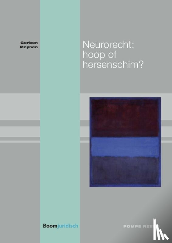 Meynen, Gerben - Neurorecht: hoop of hersenschim?