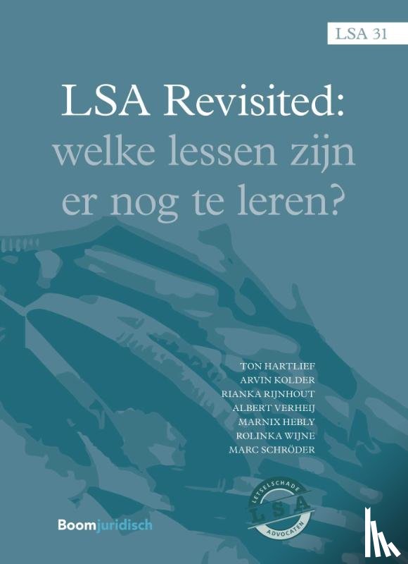 Hartlief, T., Kolder, A., Rijnhout, R., Verheij, A.J., Hebly, M.R., Wijne, R.P., Schröder, M.L.F.F. - LSA Revisited. Welke lessen zijn er nog te leren