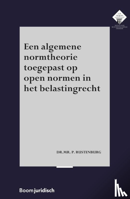 Rustenburg, P. - Een algemene normtheorie toegepast op open normen in het belastingrecht