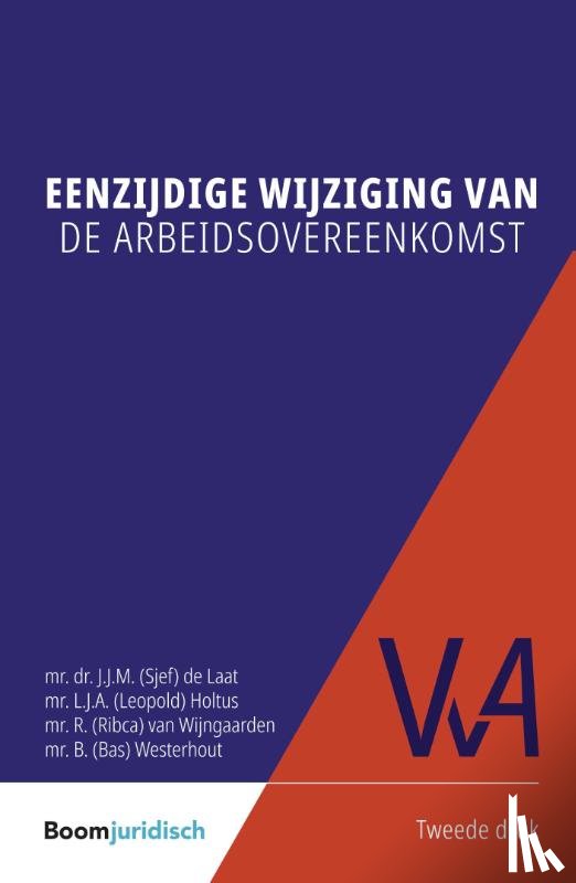 Laat, Sjef de, Holtus, Leopold, Wijngaarden, Ribca van, Westerhout, Bas - Eenzijdige wijziging van de arbeidsovereenkomst