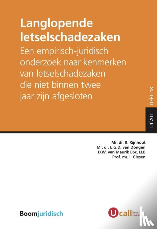 Rijnhout, R., Dongen, E.G.D. van, Maurik, D.W. van, Giesen, I. - Langlopende letselschadezaken