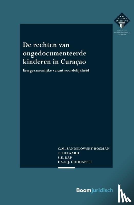 Sandelowsky-Bosman, C.M., Liefaard, T., Rap, S.E., Goudappel, F.A.N.J. - De rechten van ongedocumenteerde kinderen in Curaçao