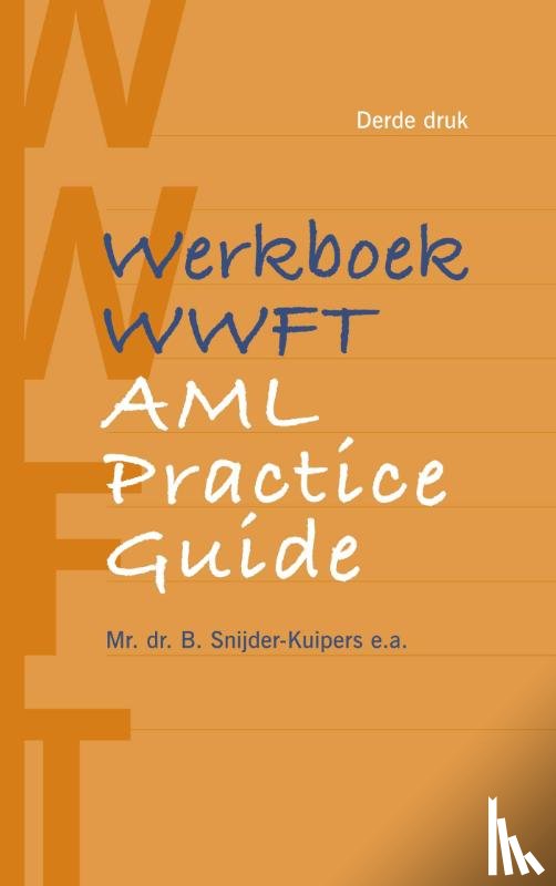 Snijder-Kuipers, Birgit - Werkboek WWFT / AML Practice Guide