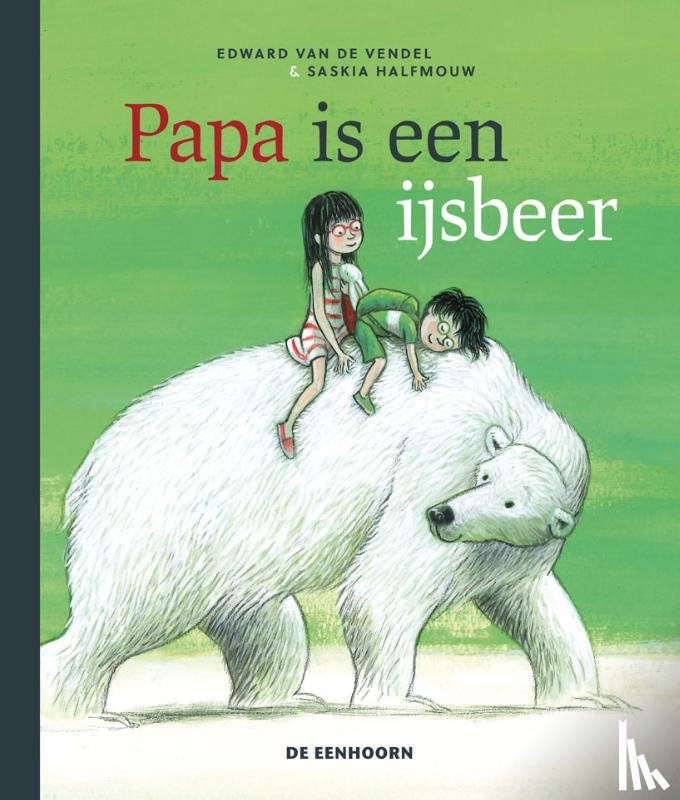 Vendel, Edward van de - Papa is een ijsbeer
