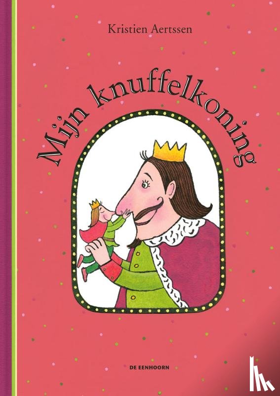 Aertssen, Kristien - Mijn knuffelkoning