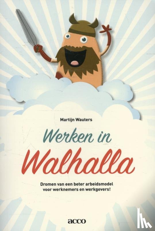 Wauters, Martijn - Werken in Walhalla