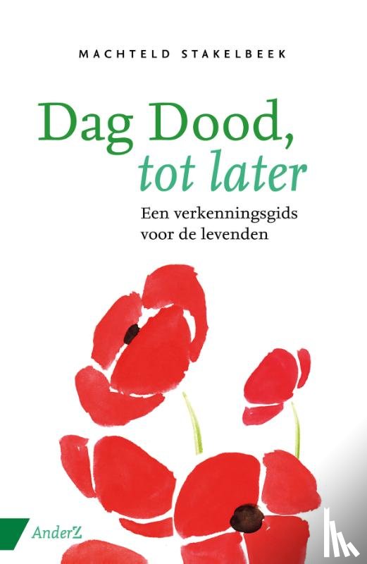 Stakelbeek, Machteld - Dag dood, tot later