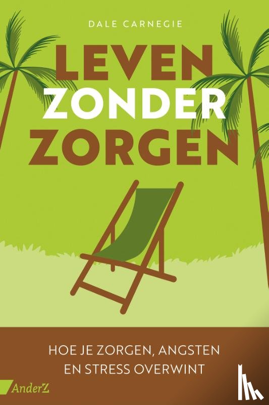 Carnegie, Dale - Leven zonder zorgen