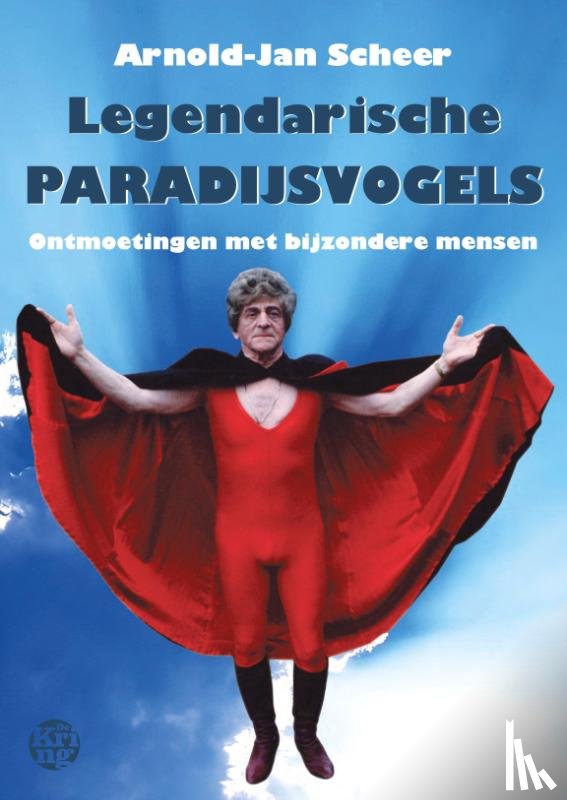 Scheer, Arnold-Jan - Legendarische paradijsvogels