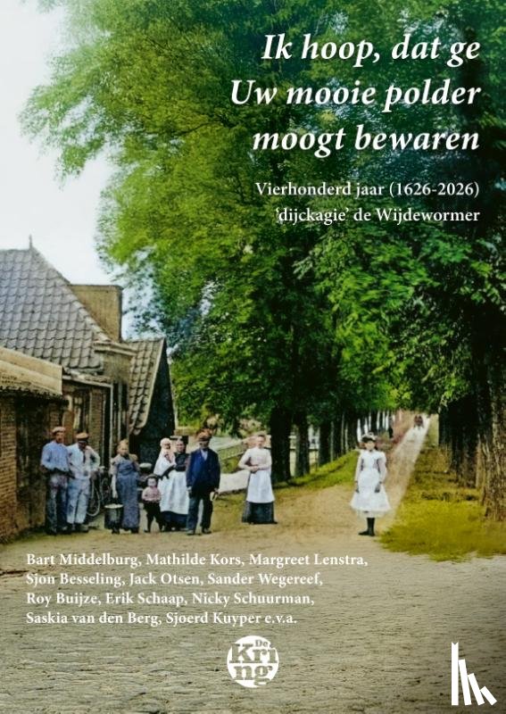  - Ik hoop, dat ge Uw mooie polder moogt bewaren