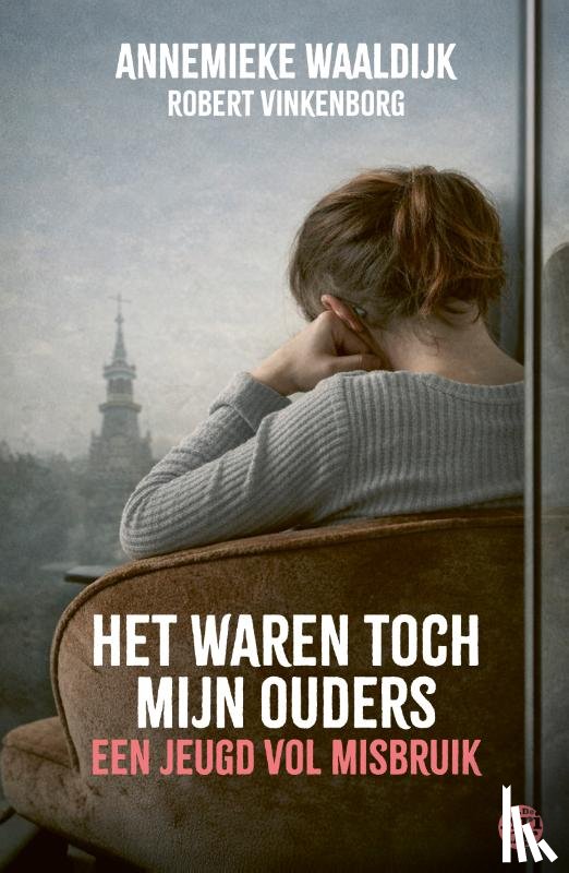 Waaldijk, Annemieke, Vinkenborg, Robert - Het waren toch mijn ouders