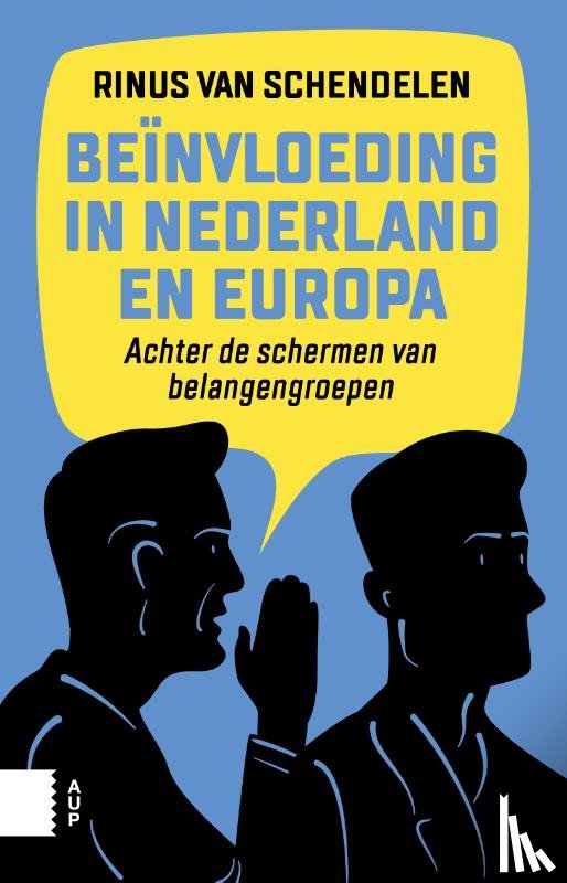 Schendelen, Rinus van - Beïnvloeding in Nederland en Europa