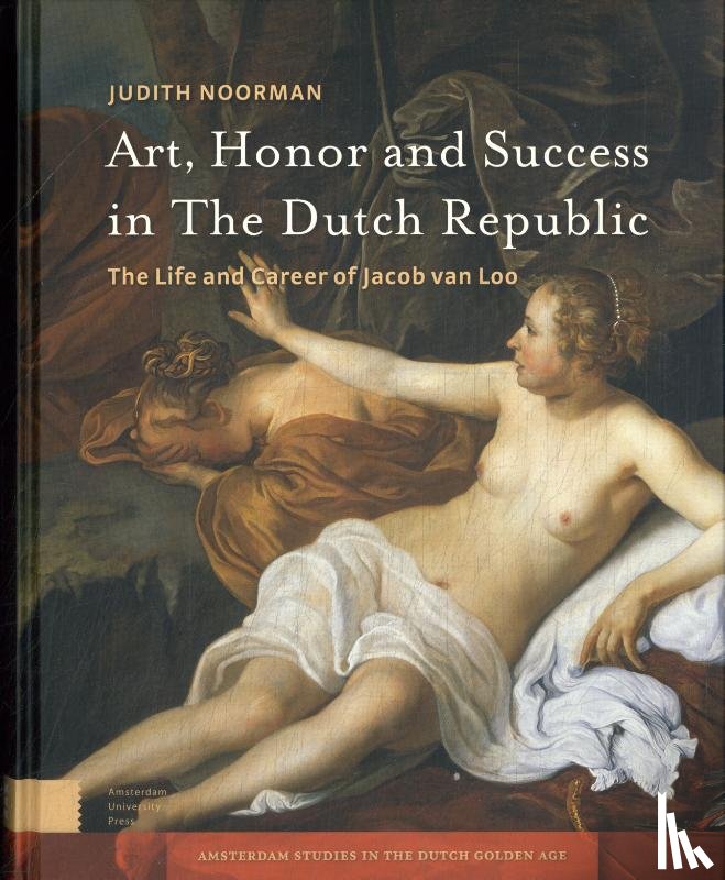 Noorman, Judith - Art, Honor and Success in The Dutch Republic