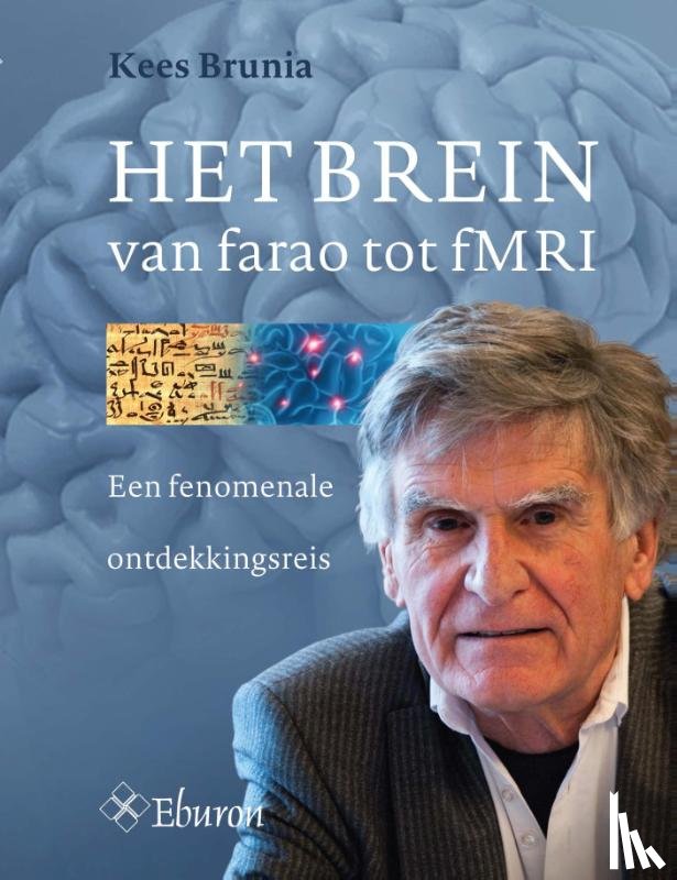 Brunia, Kees - Het Brein van farao tot fMRI