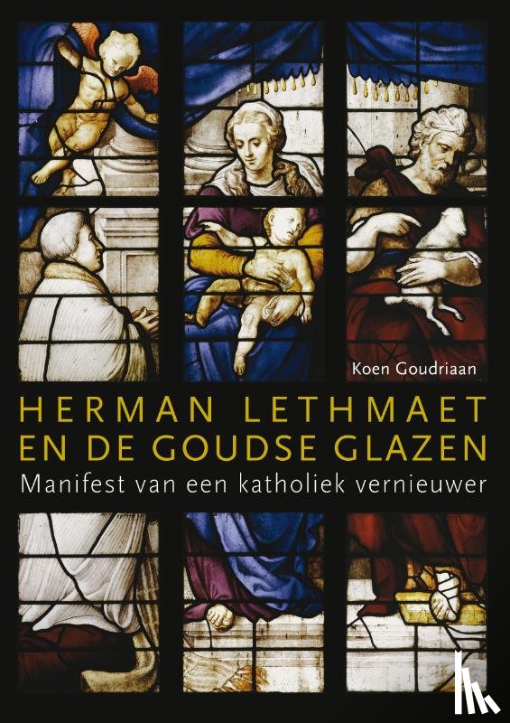 Goudriaan, Koen - Herman Lethmaet en de Goudse Glazen